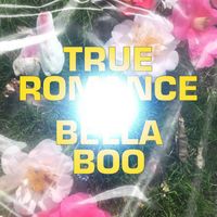 Bella Boo - True Romance