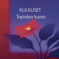 Tapiolan kuoro - Kulkuset