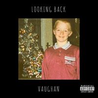 Vaughan - Looking Back