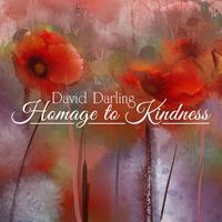 David Darling - Homage to Kindness