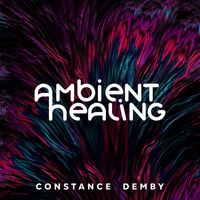 Constance Demby - Ambient Healing