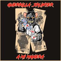 Guerrilla Splinter - A Mi Manera (Explicit)