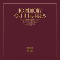 Booka Shade - No Memory / Out in the Fields