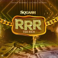 Squash - Rrr (Too Rich) (Explicit)