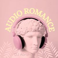 DJ Abraham D.L.R - Audio Romance