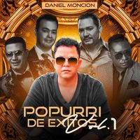 Daniel Moncion - Popurrí de Éxitos, Vol. 1