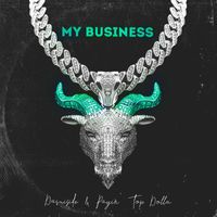 Davuiside & Payin' Top Dolla - My Business