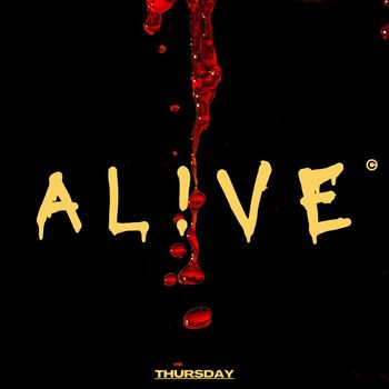 Thursday - ALIVE