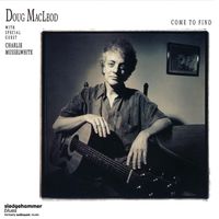 Doug MacLeod - Come to Find