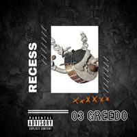 03 Greedo - Recess (Explicit)