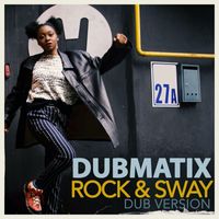 Dubmatix - Rock & Sway (Dub Version)