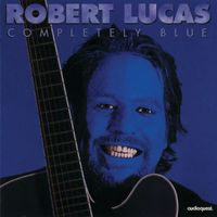 Robert Lucas - Completely Blue