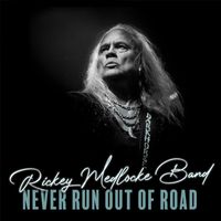 Rickey Medlocke Band - Never Run Out Of Road