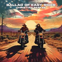 Christian Parker - Ballad of Easy Rider