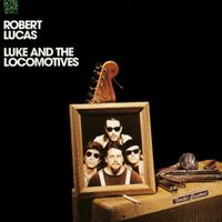 Robert Lucas - Luke and the Locomotives
