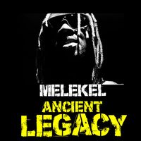 Melekel - Ancient Legacy (Explicit)