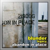 Blunder Legacy - Abandon in Place