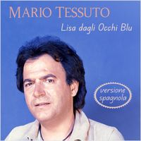 Mario Tessuto - Lisa dagli occhi blu (versione spagnola)