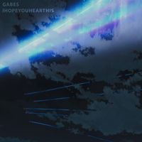 Gabes - IHOPEYOUHEARTHIS