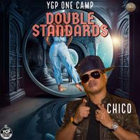 Chico - Double Standards (Explicit)