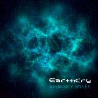 Earthcry - Superiority Simplex