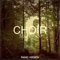 Motion - Choir Motion (Piano Version)