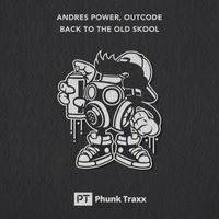 Andres Power, Outcode - Back To The Old Skool