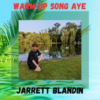 Jarrett Blandin - Warm Up Song Aye