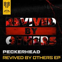 Peckerhead - Revived By Others EP