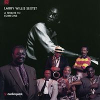 Larry Willis - A Tribute to Someone (feat. Curtis Fuller, John Stubblefield, Tom Williams, David Williams, Ben Riley)