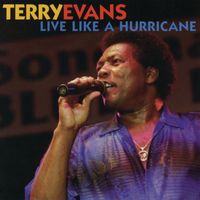 Terry Evans - Live Like a Hurricane