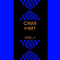 Chuck Mott - Chuck Mott, Vol. 1
