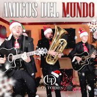 Los Torres - Amigos Del Mundo (Happy Christmas)