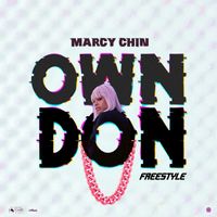 Marcy Chin - Own Don (Freestyle)