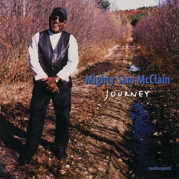 Mighty Sam Mcclain - Journey
