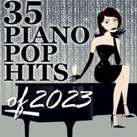 Piano Tribute Players - 35 Piano Pop Hits of 2023 (Instrumental)