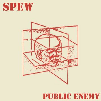 SPEW - PUBLIC ENEMY  (Explicit)