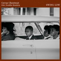 Cyrus Chestnut - Swing Low (feat. Freddie Hendrix)