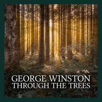 George Winston - Through the Trees