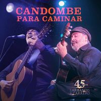 Larbanois & Carrero - Candombe Para Caminar