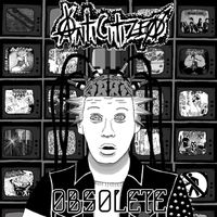 Anticitizen - Obsolete (Explicit)