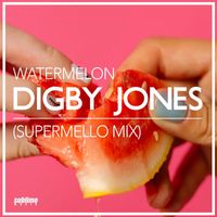 Digby Jones - Watermelon (Supermello Mix)