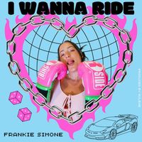 Frankie Simone - I Wanna Ride