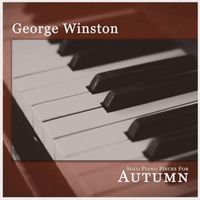 George Winston - Solo Piano Pieces for Autumn