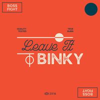Bossfight - Leave It to Binky