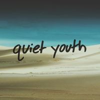 quiet youth - Quiet Youth