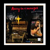 Mark Wibberley - Away in a Manger