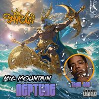 Mic Mountain - Neptune (feat. Tame One) (Explicit)