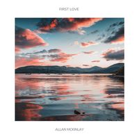 Allan McKinlay - First Love