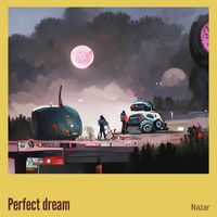Nazar - Perfect Dream